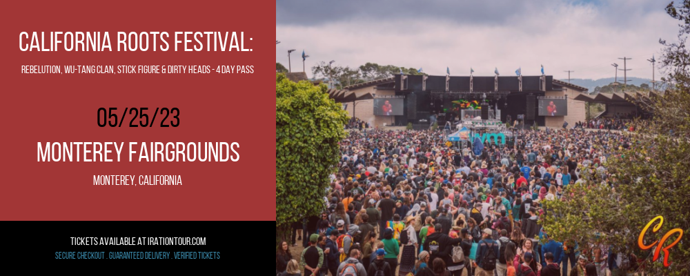 California Roots Festival: Rebelution, Wu-Tang Clan, Stick Figure & Dirty Heads - 4 Day Pass at Iration Tour tickets California Roots Festival: Rebelution, Wu-Tang Clan, Stick Figure & Dirty Heads - 4 Day Pass at Iration Tour